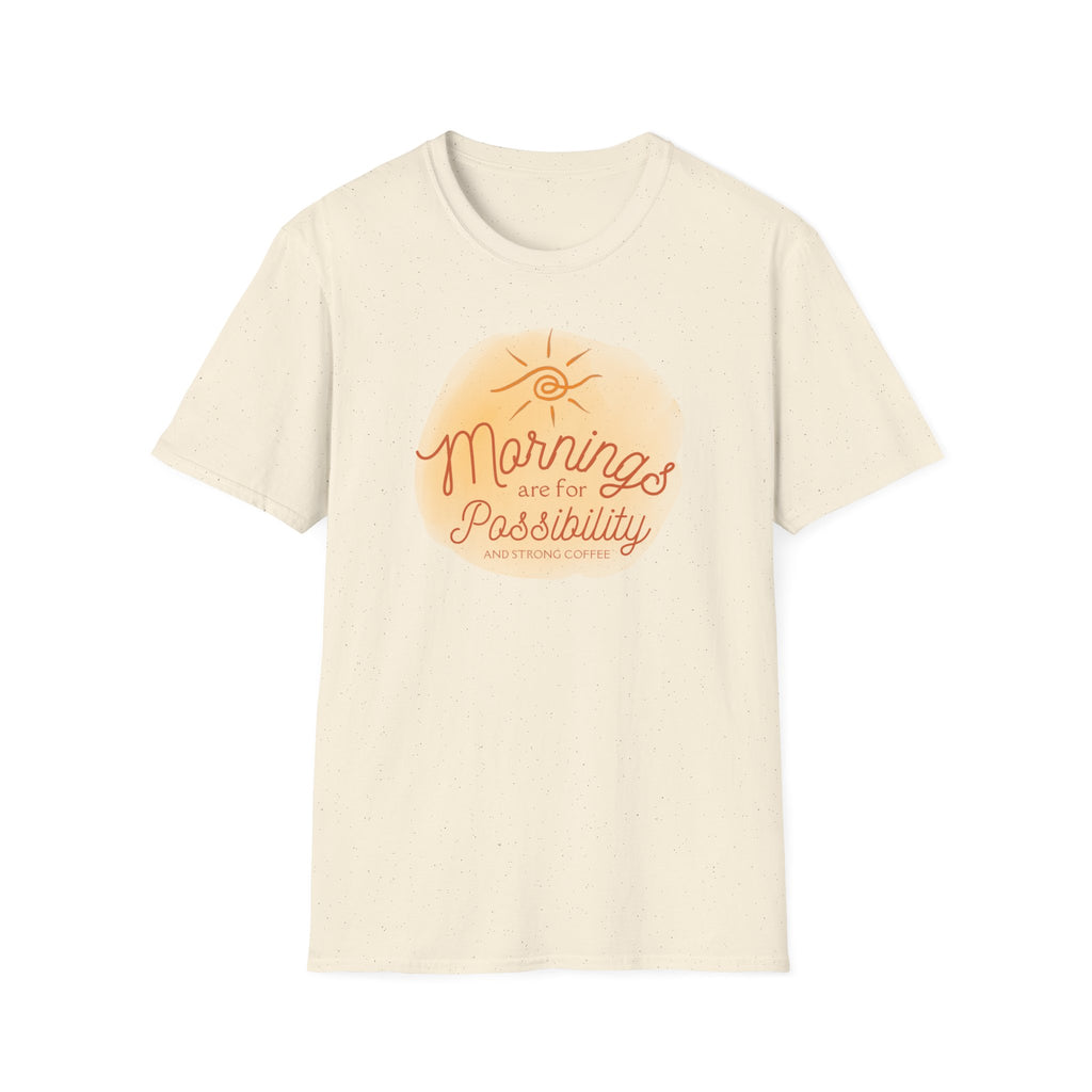 Mornings Are for Possibility T-Shirt — Sunrise Positive Vibes Tee