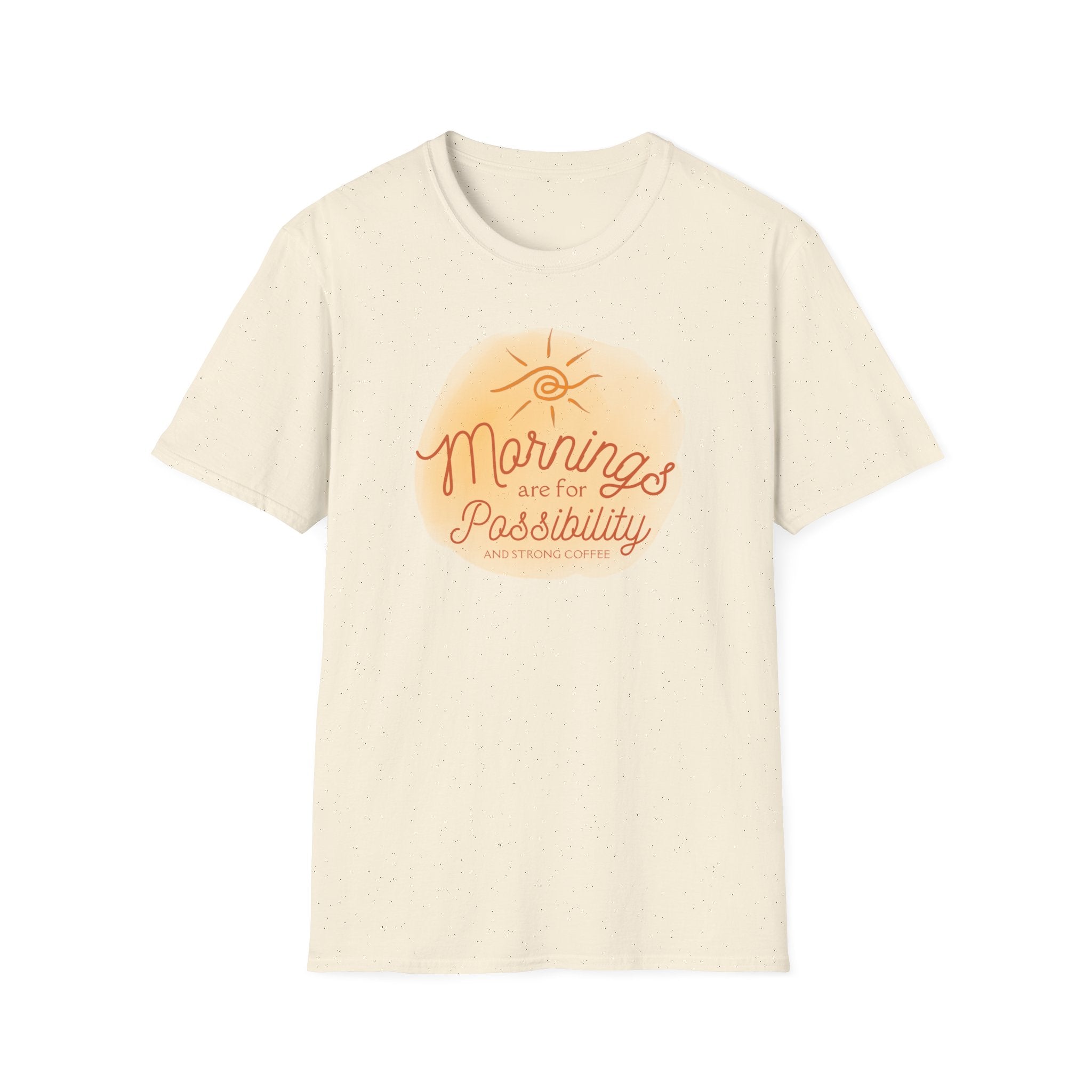 Mornings Are for Possibility T-Shirt — Sunrise Positive Vibes Tee