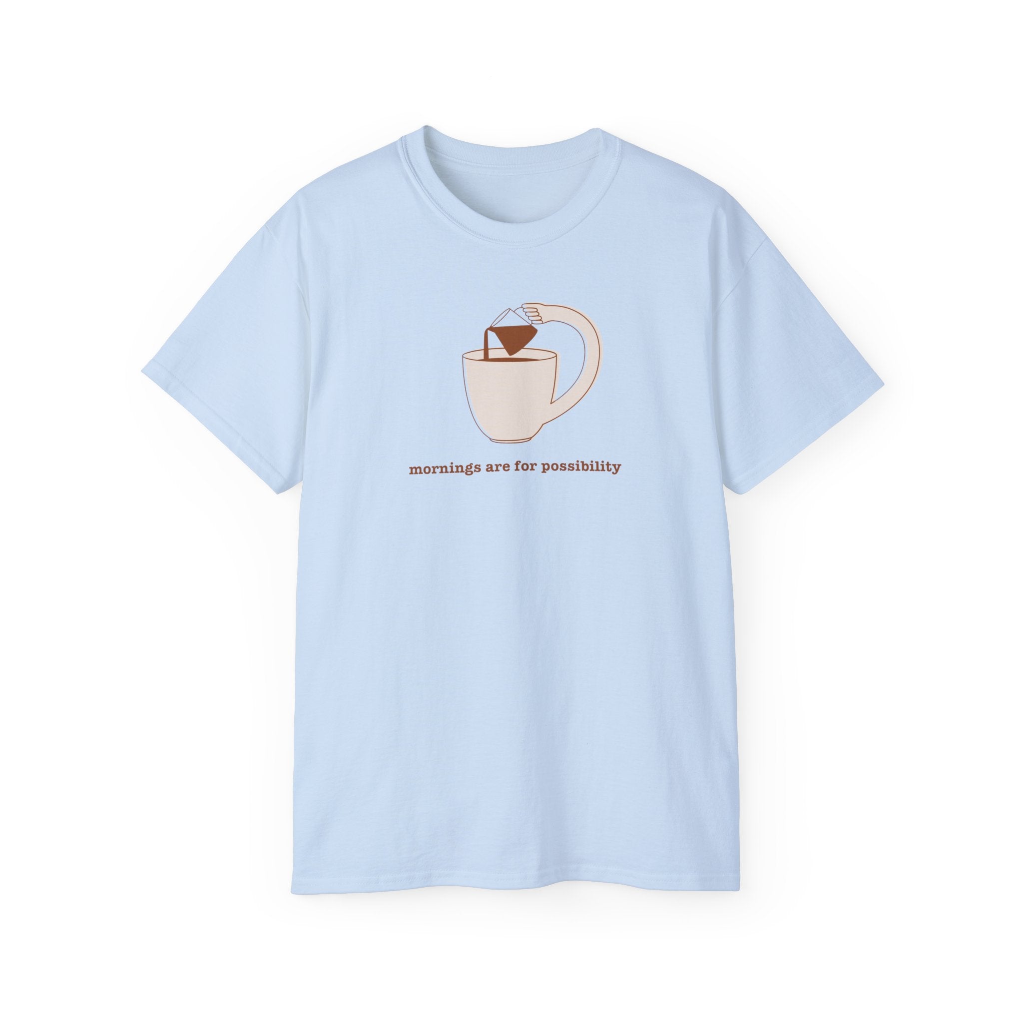 Coffee & Possibility Tee — 'Mornings Are for Possibility' Graphic T-Shirt