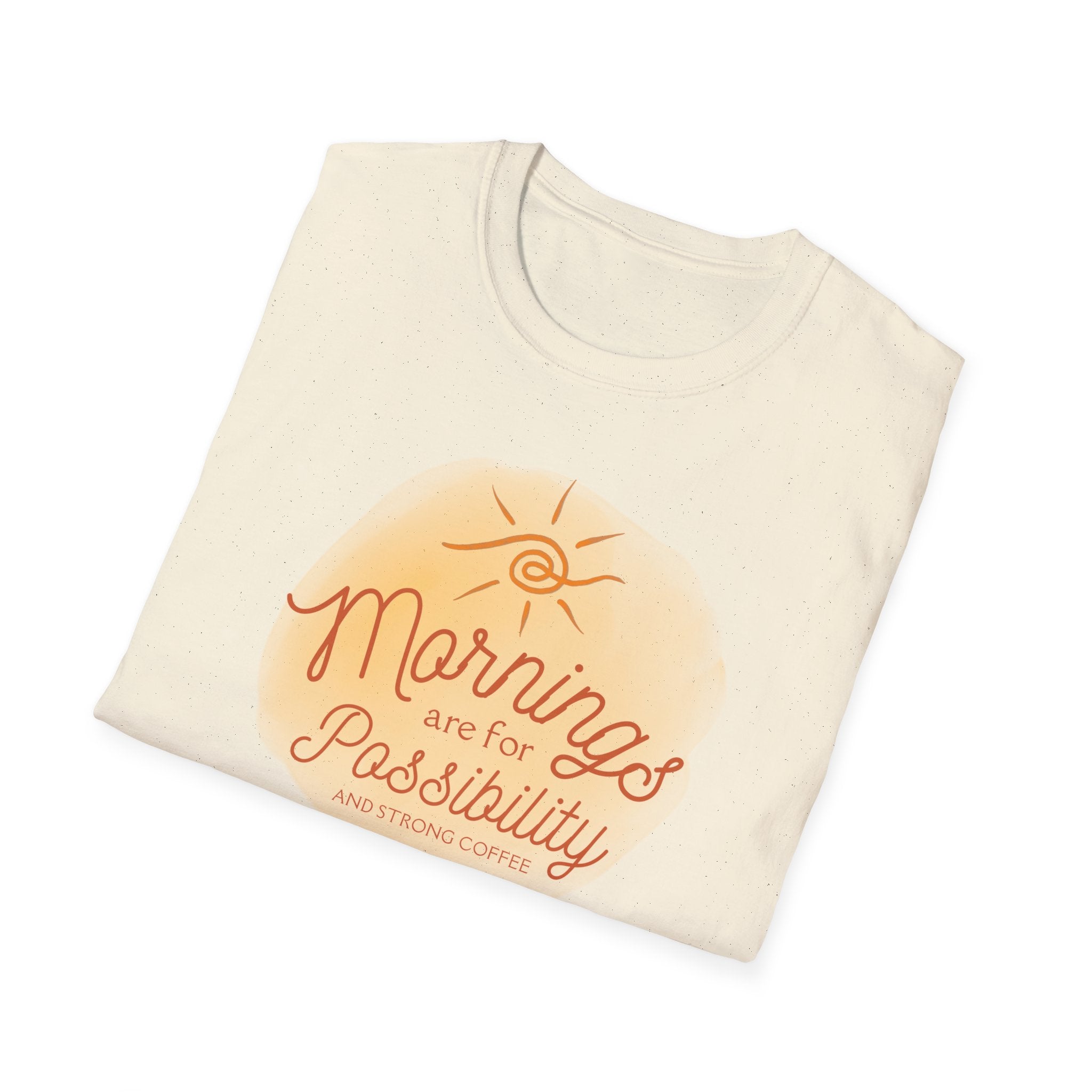 Mornings Are for Possibility T-Shirt — Sunrise Positive Vibes Tee