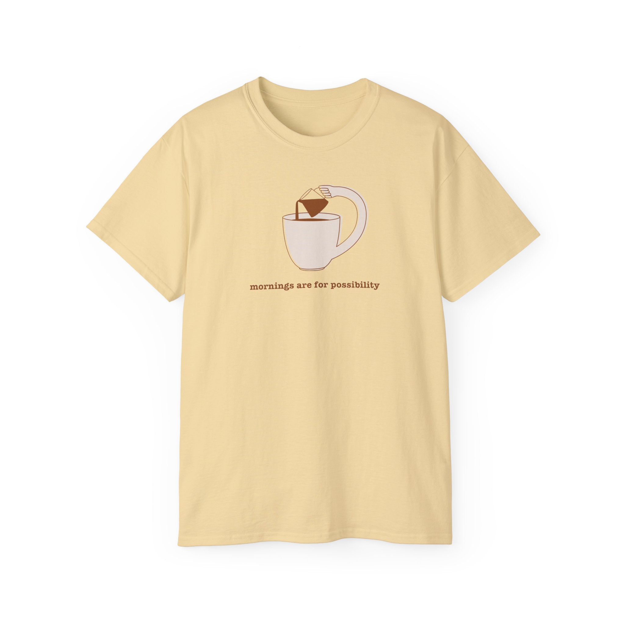 Coffee & Possibility Tee — 'Mornings Are for Possibility' Graphic T-Shirt