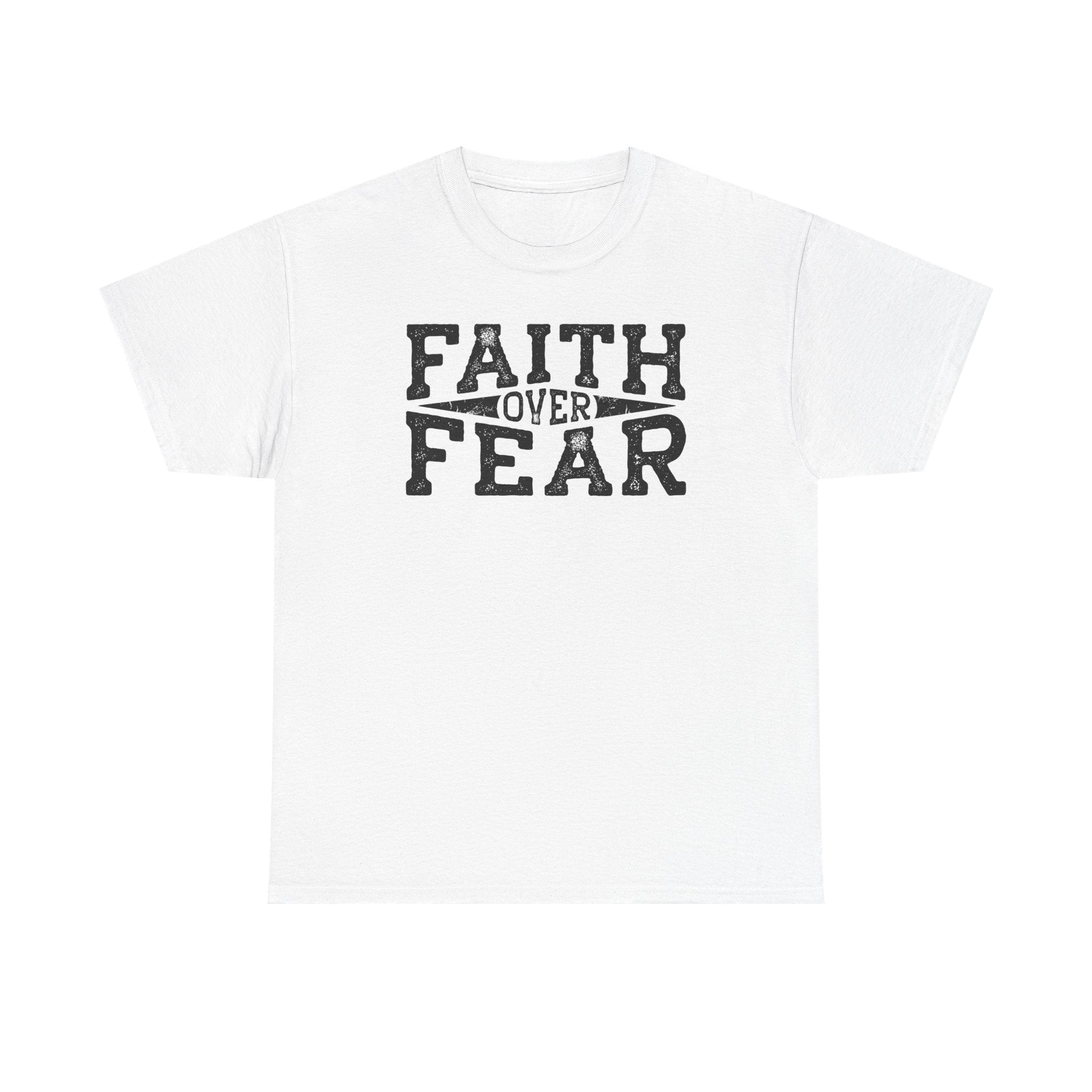 Faith Over Fear T‑Shirt — Inspirational Christian Tee