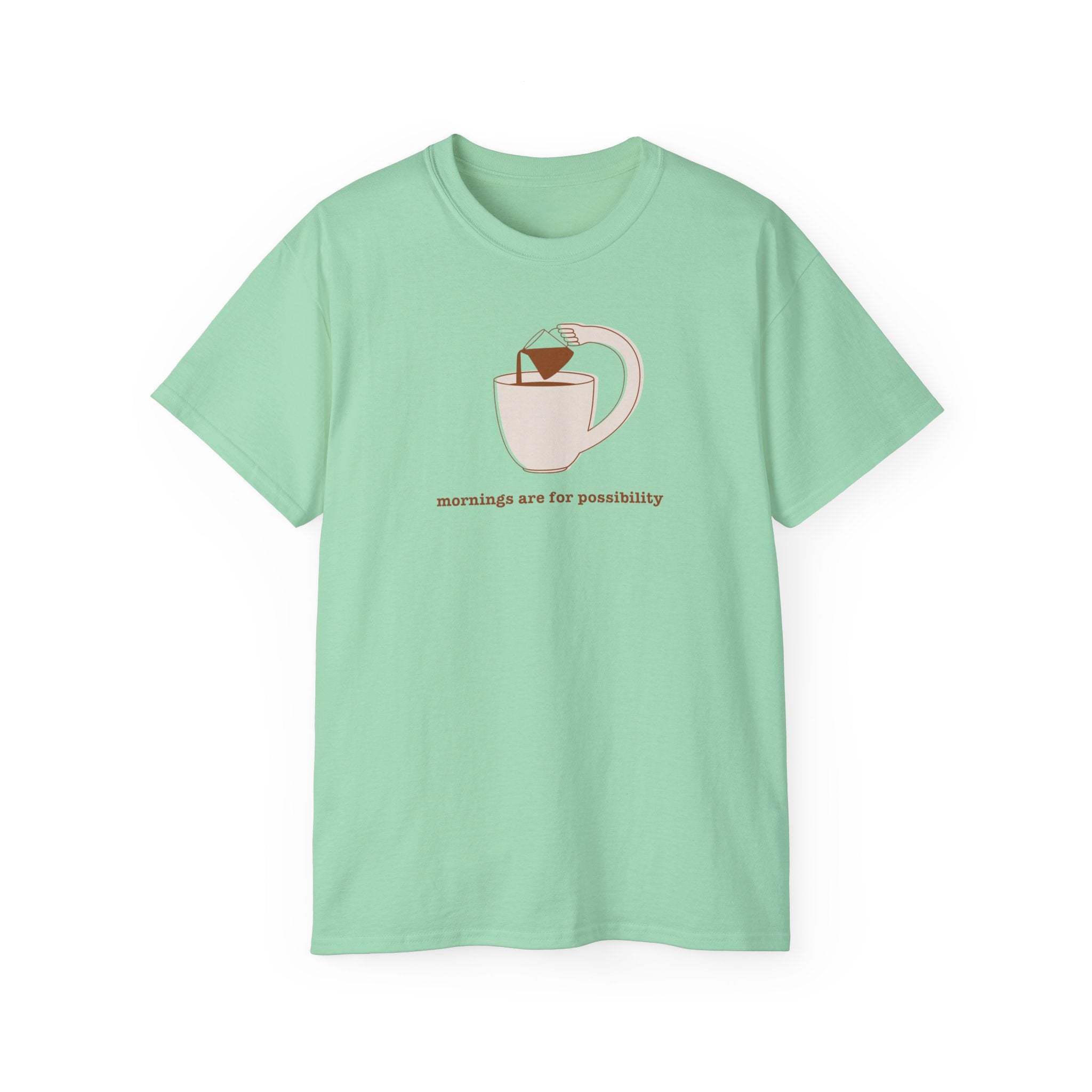 Coffee & Possibility Tee — 'Mornings Are for Possibility' Graphic T-Shirt