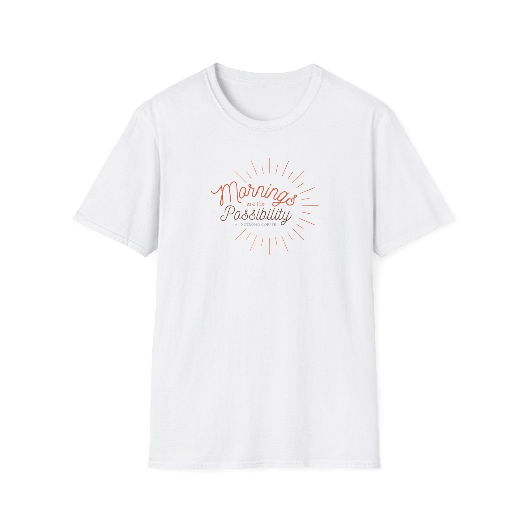 Mornings are for possibility and strong coffee Graphic TShirt