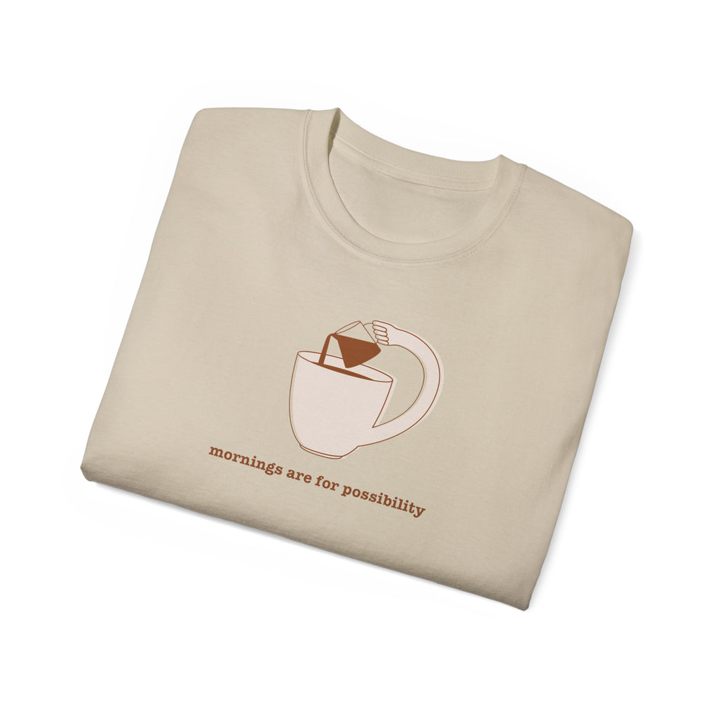 Coffee & Possibility Tee — 'Mornings Are for Possibility' Graphic T-Shirt